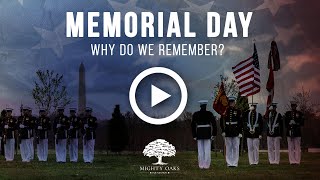 Why Do We Remember? | Memorial Day