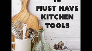 10 Must have kitchen Tools