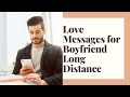 Love Messages for Boyfriend Long Distance