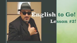 English to Go! Lesson #2