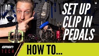 How To Set Up Clip In Pedals For Mountain Biking