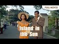 Island in the Sun | English Full Movie | Drama Romance