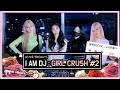 I AM DJ : GIRL CRUSH 2(주디,헨돌핀,화이,민지)클럽EDM MIX #194