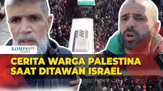 Pengakuan Warga Palestina saat Ditawan Israel: Mereka Menyiksa hingga Memukuli Kami