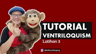 TUTORIAL VENTRILOQUISM  |  Latihan 3  |  KAK TONY PENDONGENG \u0026 VENTRILOQUIST INDONESIA