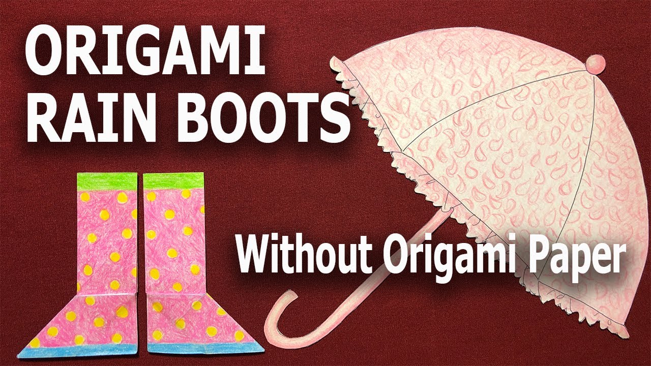 Origami Rain Boots Without Origami Paper Youtube