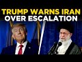 TRUMP LIVE: Trump Issues Urgent Warning to Iran Amid Rising Tensions | US News LIVE | Trump Speech