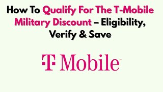 How To Qualify For The T-Mobile Military Discount – Eligibility, Verify & Save