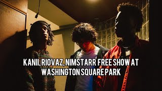 Kanii , Riovaz , Nimstarr Free Show At Washington Square Park (NYC) (4K)