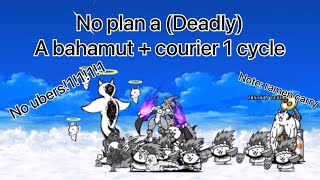 Battle cats - no plan a (deadly) a bahamut & courier 1 cycle! (300 subs special)