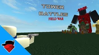 Tower Battle Field War Fan Game Roblox