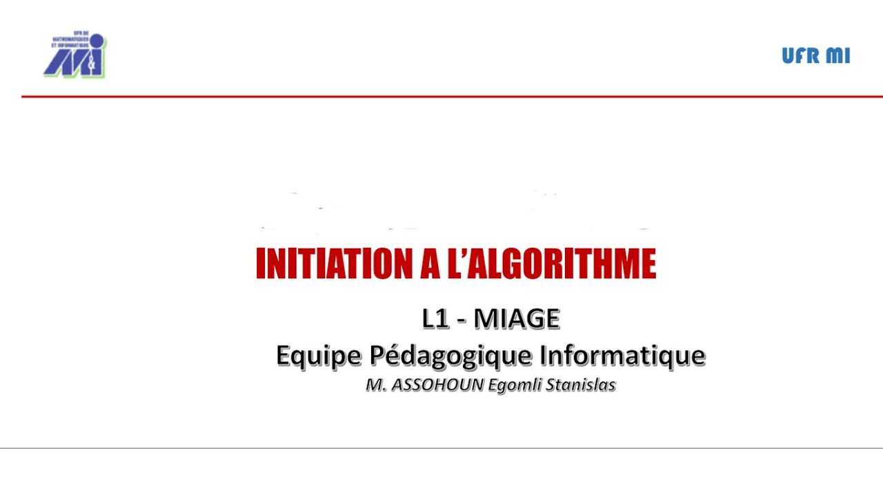 INITIATION A L'ALGORITHME COUR 1 ( L1 MIAGE ) - YouTube