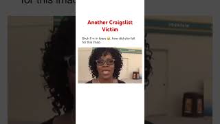 How Did She Fall For This Victim Craigslist