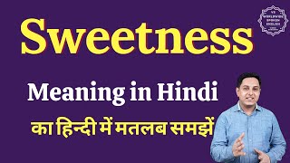 Sweetness meaning in Hindi | Sweetness ka matlab kya hota hai | English vocabulary words