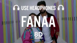 Fanaa (8D AUDIO) : Shivjot Ft Sana Khan | Gurlez Akhtar | Latest Punjabi Songs 2021