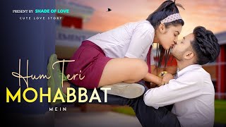 Hum Teri Mohabbat Mein | School Love Story || Hindi Song 2021 (Official Video) | SR | New SR Series