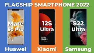 Samsung S22 Ultra vs Xiaomi 12S Ultra vs Huawei Mate 50 Pro | Specs Comparison | Smartphone | 2022