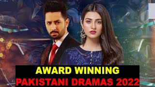Top 10 Award Winning Pakistani Dramas 2022
