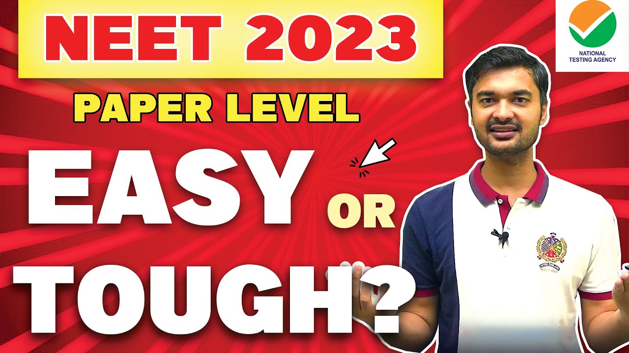 NEET 2023 Easy Or Tough? | कितना Tough होगा? | Exam Difficulty Level ...