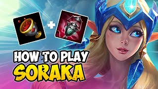 How to Play SORAKA SUPPORT for Beginners | SORAKA Guide Season 10 | League of Legends