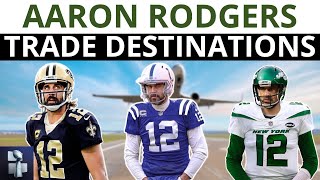 UPDATED Aaron Rodgers Trade Destinations: Top 8 NFL Teams Could Trade For The Packers QB