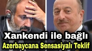 Xankəndi ilə bağlı Azərbaycana SENSASİYALI TƏKLİF - Əliyev BÜTÜN DÜNYAYA ELAN ETDİ