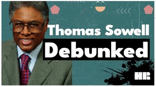 Thomas Sowell Debunked in 2 MINUTES!!