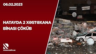 Hatayda 2 xəstəxana binası çöküb - Hatay Valisi: Dağıntılar altında çox sayda insan qalıb