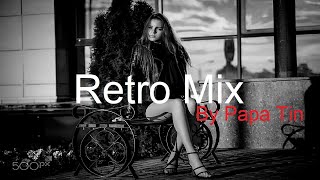 RETRO MIX by Papa Tin Best Deep House Vocal & Nu Disco