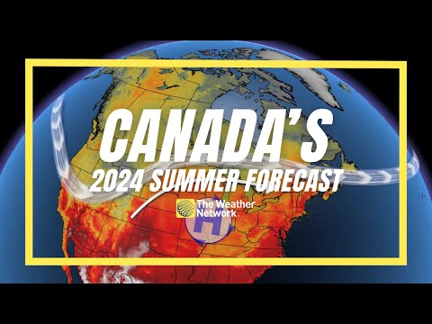 Canada's official forecast for summer 2024: Heatdome poses risk of severe heat waves