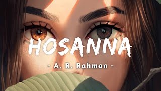 Hosanna Best Video - A. R. Rahman | Ek Deewana tha | Text Lyrics