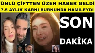 Bebek bekleyen Neslihan Atagül'den üzen haber geldi! sevenleri bu haberle yıkıldı Kadir Doğulu