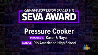 SEVA 2023: Creative Expression 9-12 SEVA: Pressure Cooker