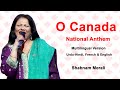 O Canada - National Anthem - Shabnam Merali (Multilingual Version)