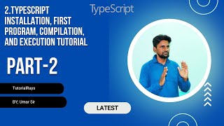 2. TypeScript Installation, First Program, Compilation, and Execution Tutorial | Tutorials Rays