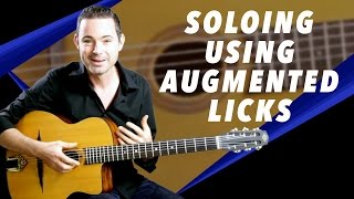 Creative Soloing Using Augmented Licks - Gypsy Jazz Guitar Secrets