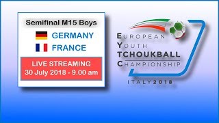 EYTC 2018.  SEMIFINAL M15 Boys  GERMANY - FRANCE