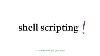 Shell Scripting - 1 - Introduction