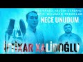 İftixar Hüseynov-nece unudum