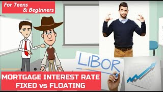 Fixed vs Variable Mortgage Interest Rate: A Simple Explanation for Teens and Beginners