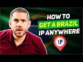 How to Get a Brazil IP Address From Anywhere - Best Brazil VPN