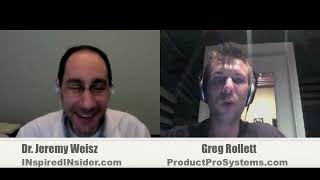 Greg Rollett of ProductProSystems on InspiredInsider with Dr. Jeremy Weisz