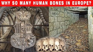 IN THE CATACOMBS AND TEMPLES OF EUROPE, MILLIONS OF HUMAN SKELETONS