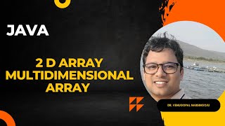 2D Array | Multidimensional Array | Java | Venugopal Narsingoju