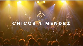 CHICOS Y MENDEZ // LIVE 🔥