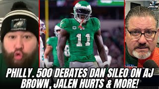 Philly.500 SCHOOLS Dan Sileo on AJ Brown Eagles Drama, Jalen Hurts Press Conference & more!