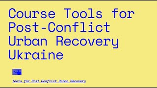 TOOLS FOR POST CONFLICT URBAN RECOVERY S8: LAND