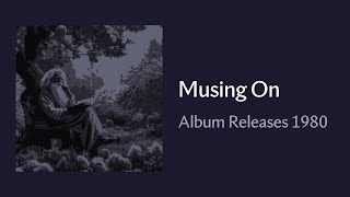 Musing On - 1980 Album Releases