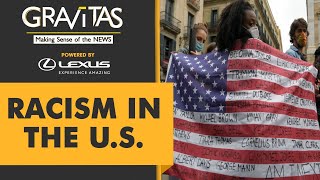 Gravitas: Why has U.S. failed to fight racism?