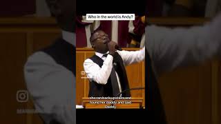 Who in the world is Andy? Pastor Riginald w. Sharpe jr